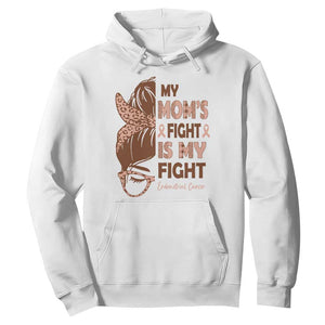 Endometrial Cancer Support Hoodie My Moms Fight My Fight TS12 White Print Your Wear