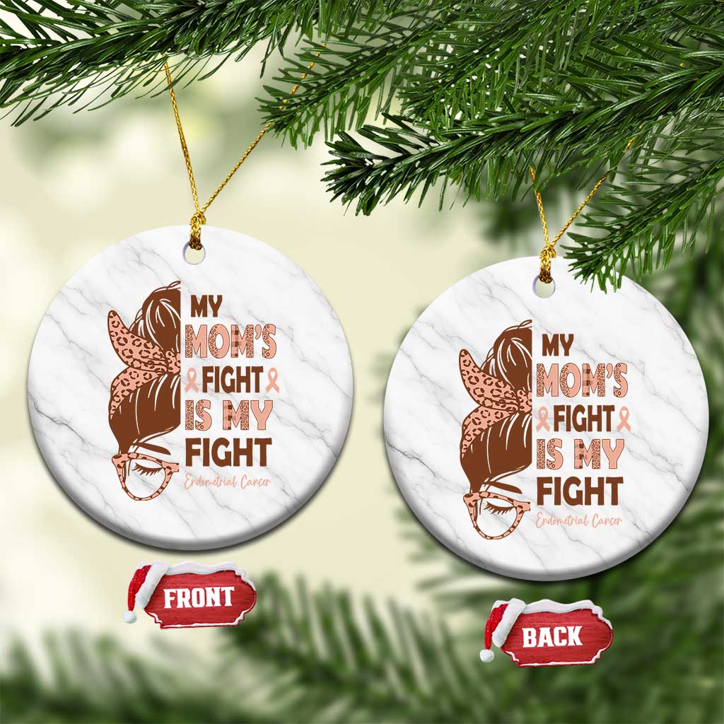 Endometrial Cancer Support Ceramic Ornament My Moms Fight My Fight TS12 1pc White Marble Print Your Wear