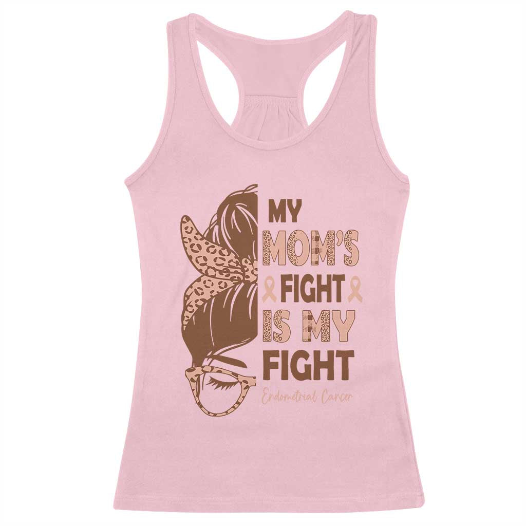 Endometrial Cancer Support Racerback Tank Top My Moms Fight My Fight TS12 Light Pink Print Your Wear