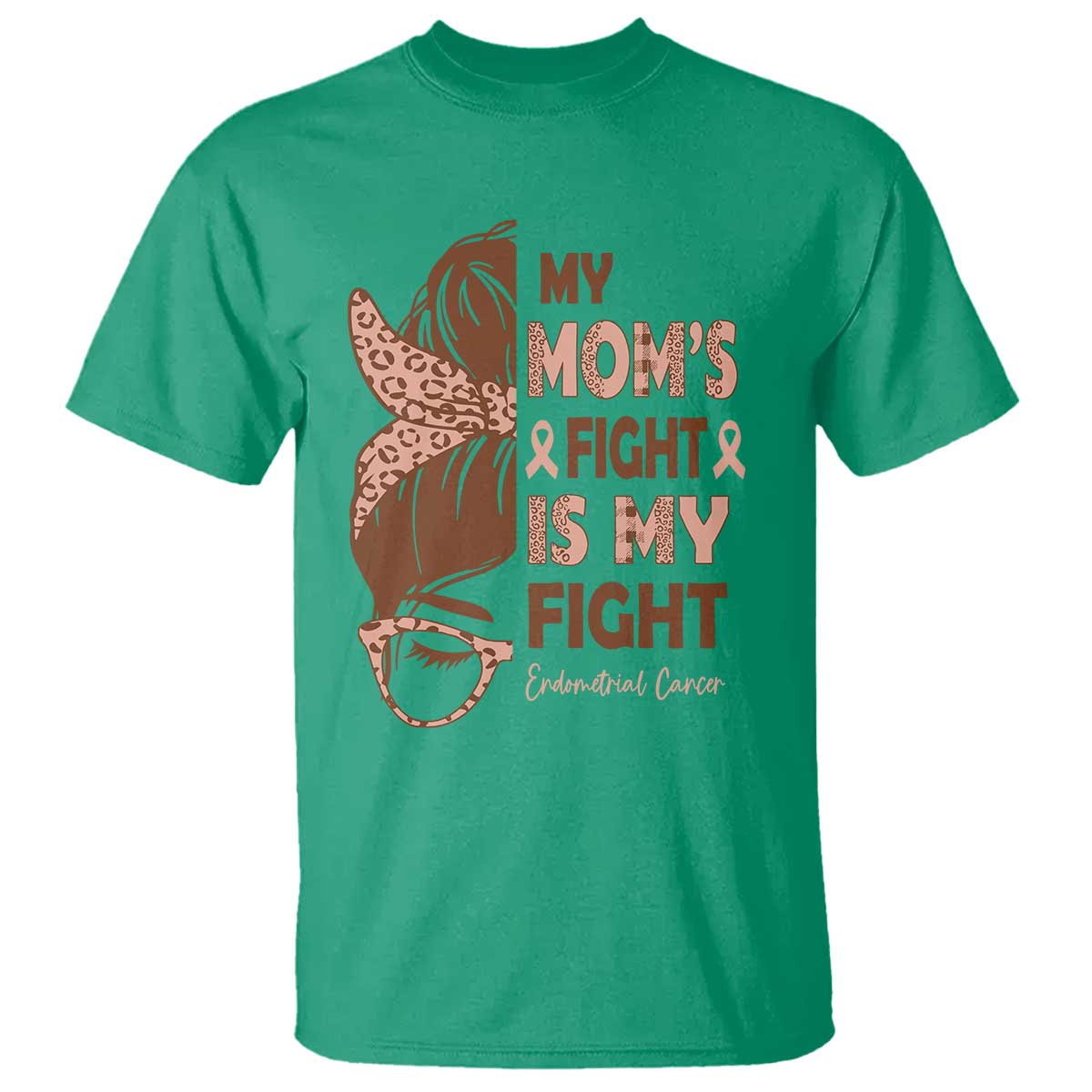 Endometrial Cancer Support T Shirt My Moms Fight My Fight TS12 Irish Green Print Your Wear