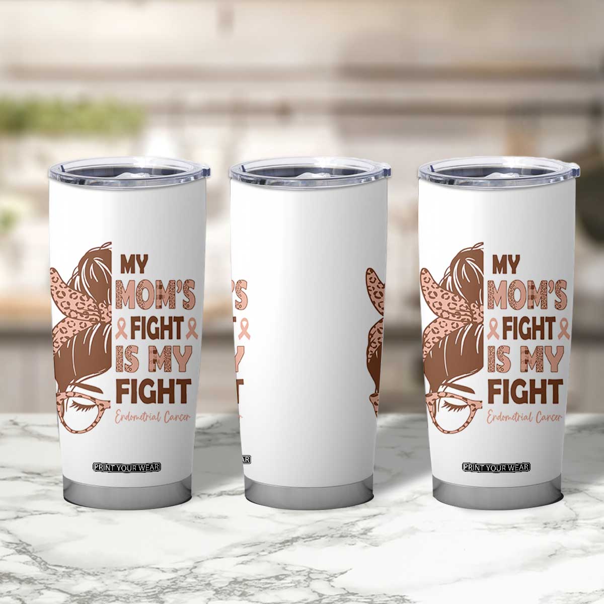Endometrial Cancer Support Tumbler Cup My Moms Fight My Fight TS12 Print Your Wear