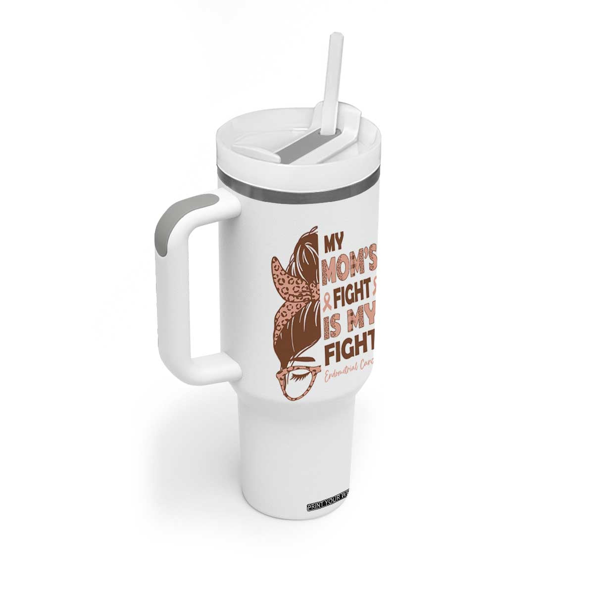 Endometrial Cancer Support Tumbler With Handle My Moms Fight My Fight TS12 Print Your Wear