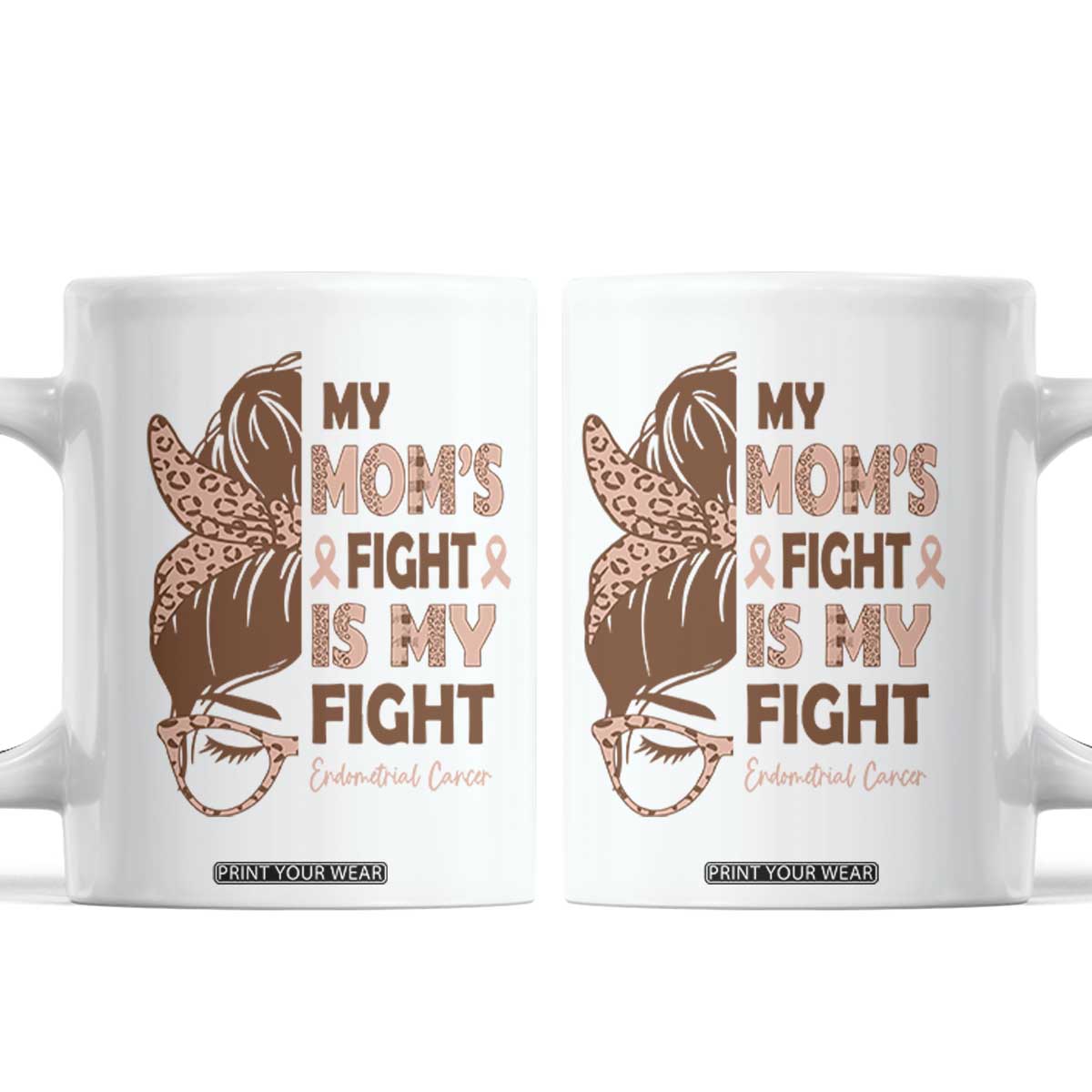 Endometrial Cancer Support Coffee Mug My Moms Fight My Fight TS12 White Print Your Wear