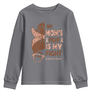 Endometrial Cancer Support Youth Sweatshirt My Moms Fight My Fight TS12 Charcoal Print Your Wear