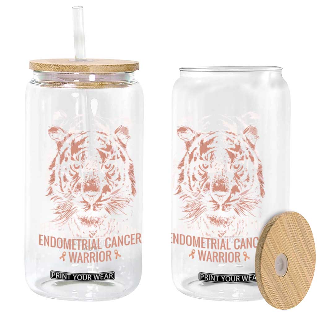 Endometrial Cancer Warrior Tiger Glass Can Strength Courage Hope TS12 Print Your Wear
