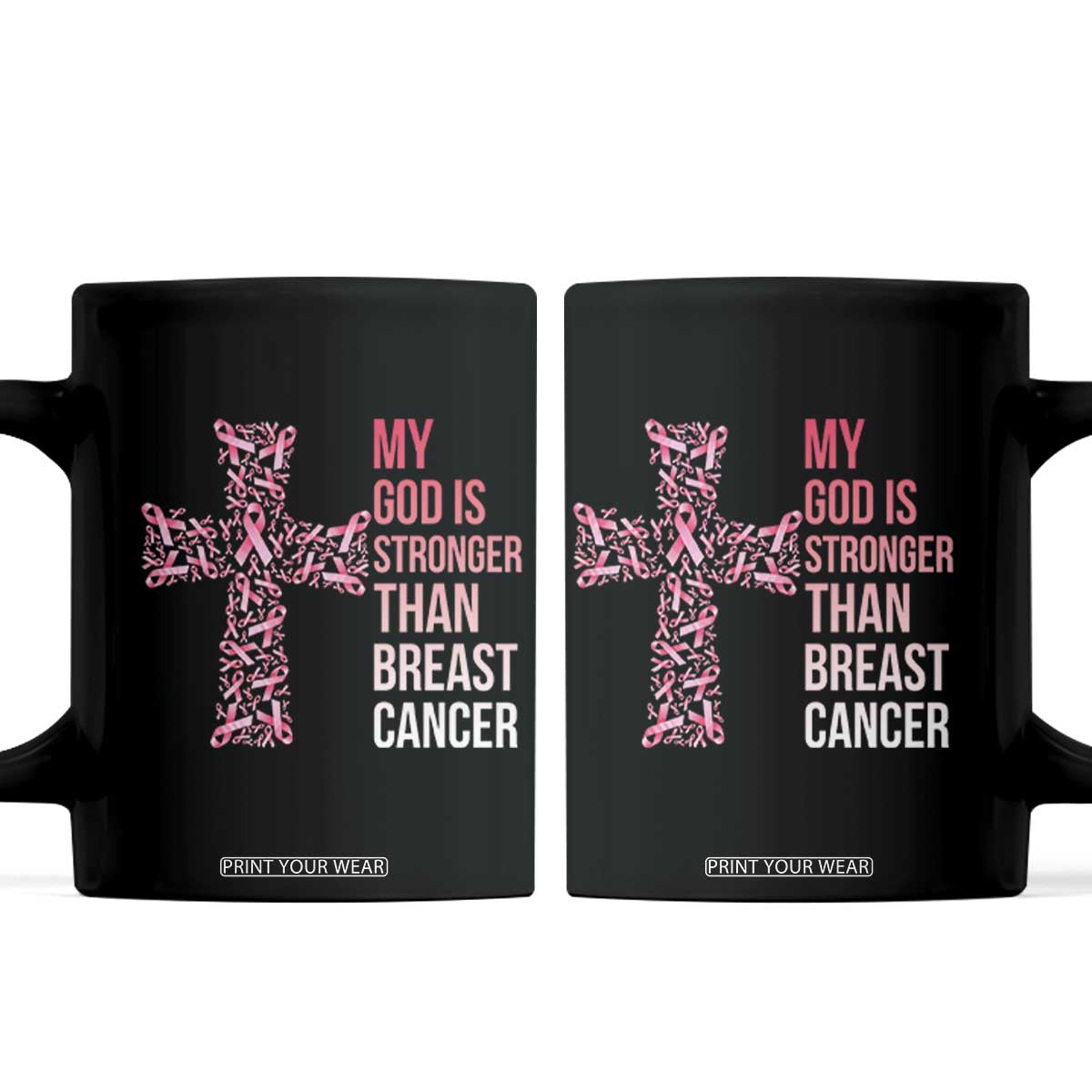 My God Is Stronger Than Breast Cancer Survivor Hope Gift Coffee Mug TS12 Black Print Your Wear