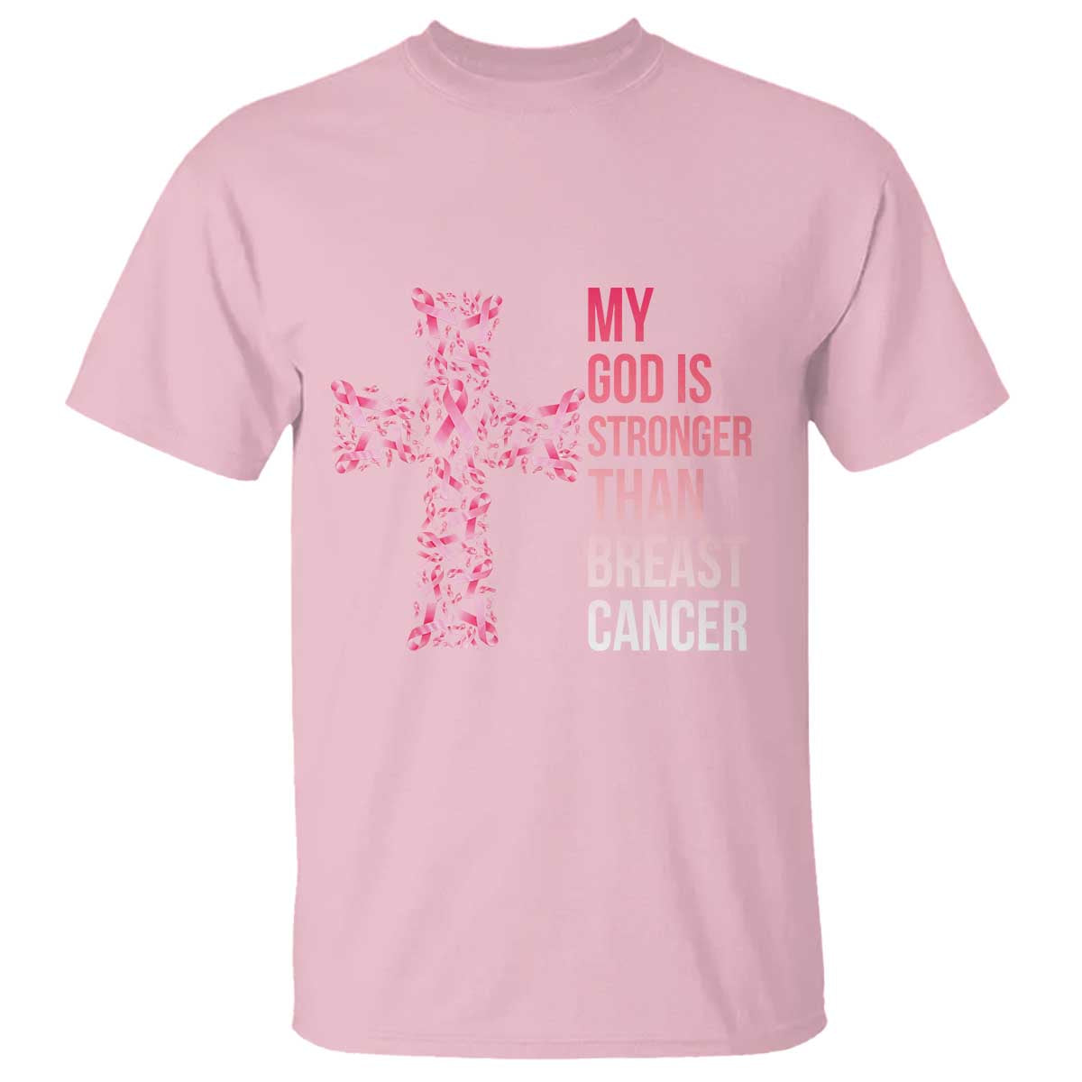 My God Is Stronger Than Breast Cancer Survivor Hope Gift T Shirt TS12 Light Pink Print Your Wear