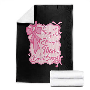 My God Is Stronger Than Breast Cancer Throw Blanket Christian Support Gift TS12 Black Print Your Wear
