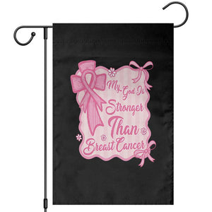My God Is Stronger Than Breast Cancer Garden Flag Christian Support Gift TS12 Black Print Your Wear