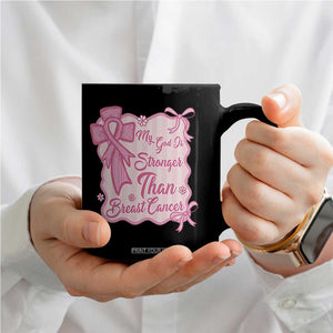 My God Is Stronger Than Breast Cancer Coffee Mug Christian Support Gift TS12 Print Your Wear