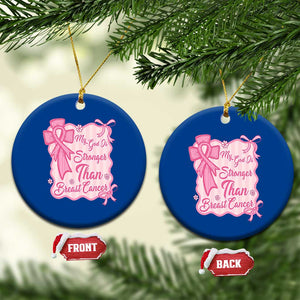 My God Is Stronger Than Breast Cancer Ceramic Ornament Christian Support Gift TS12 1pc Blue Print Your Wear