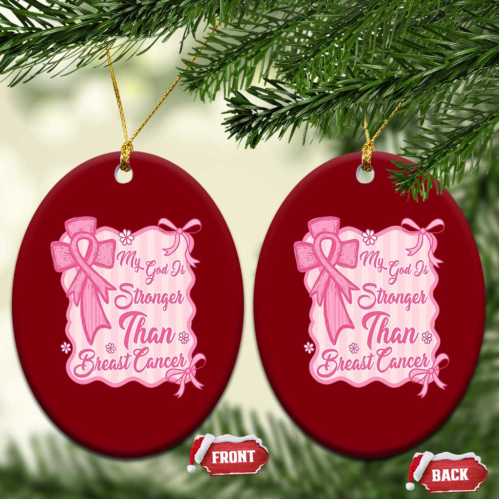 My God Is Stronger Than Breast Cancer Ceramic Ornament Christian Support Gift TS12 Print Your Wear