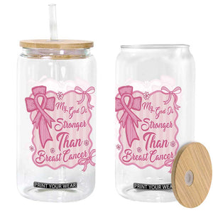 My God Is Stronger Than Breast Cancer Glass Can Christian Support Gift TS12 Print Your Wear
