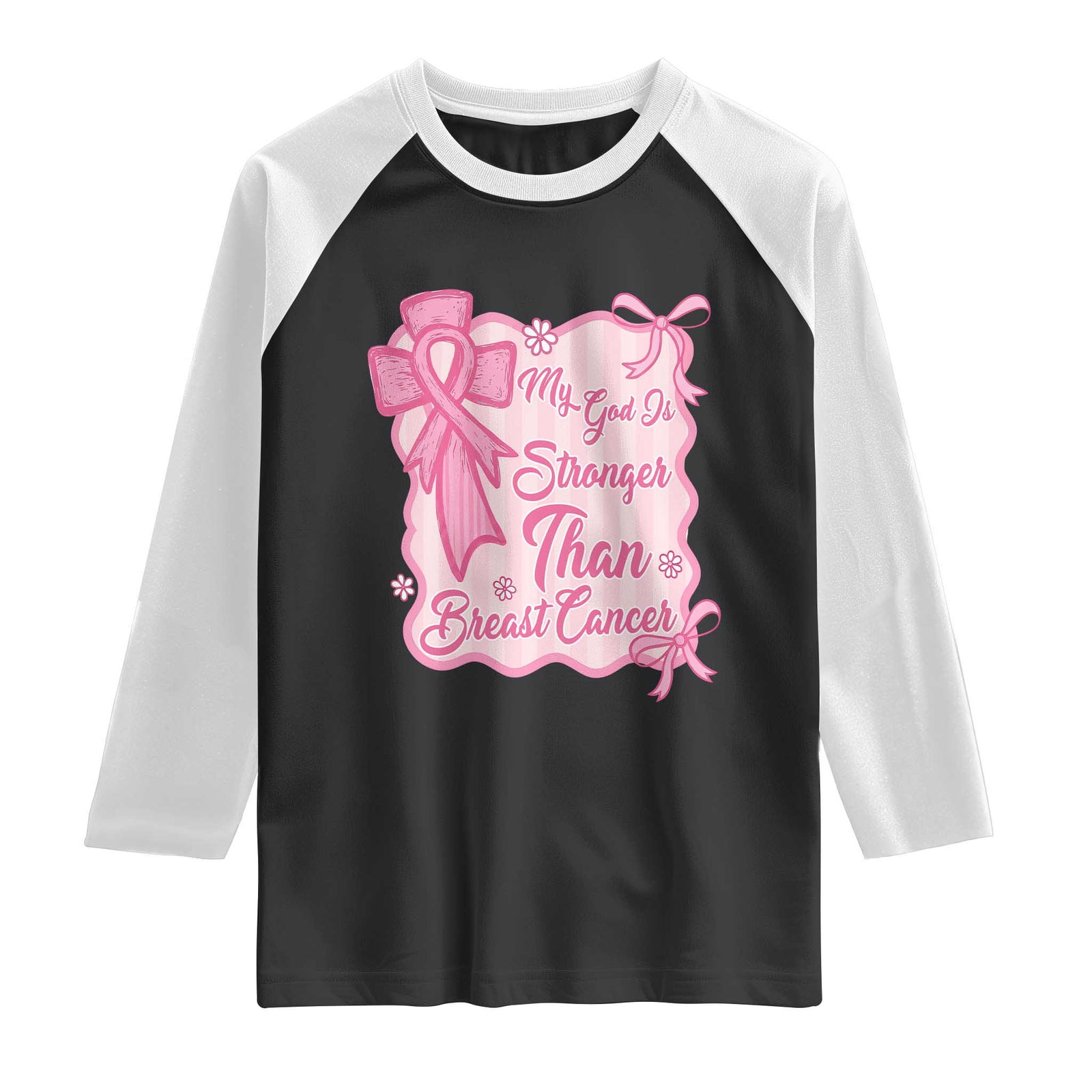 My God Is Stronger Than Breast Cancer Raglan Shirt Christian Support Gift TS12 Black White Print Your Wear