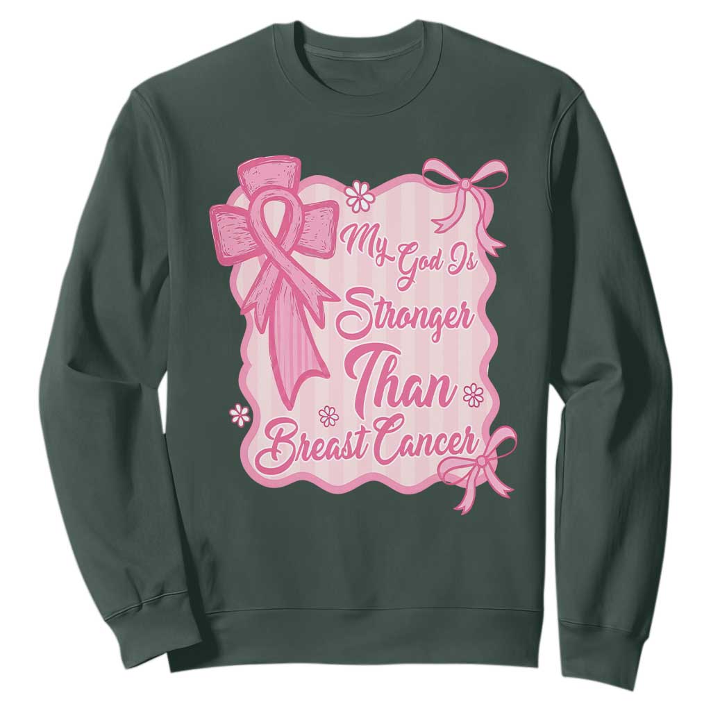 My God Is Stronger Than Breast Cancer Sweatshirt Christian Support Gift TS12 Dark Forest Green Print Your Wear
