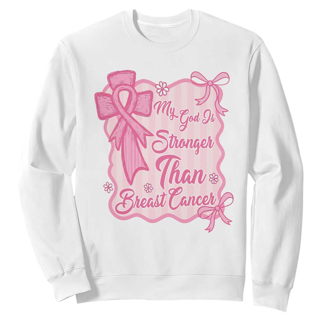 My God Is Stronger Than Breast Cancer Sweatshirt Christian Support Gift TS12 White Print Your Wear