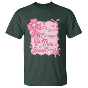 My God Is Stronger Than Breast Cancer T Shirt Christian Support Gift TS12 Dark Forest Green Print Your Wear