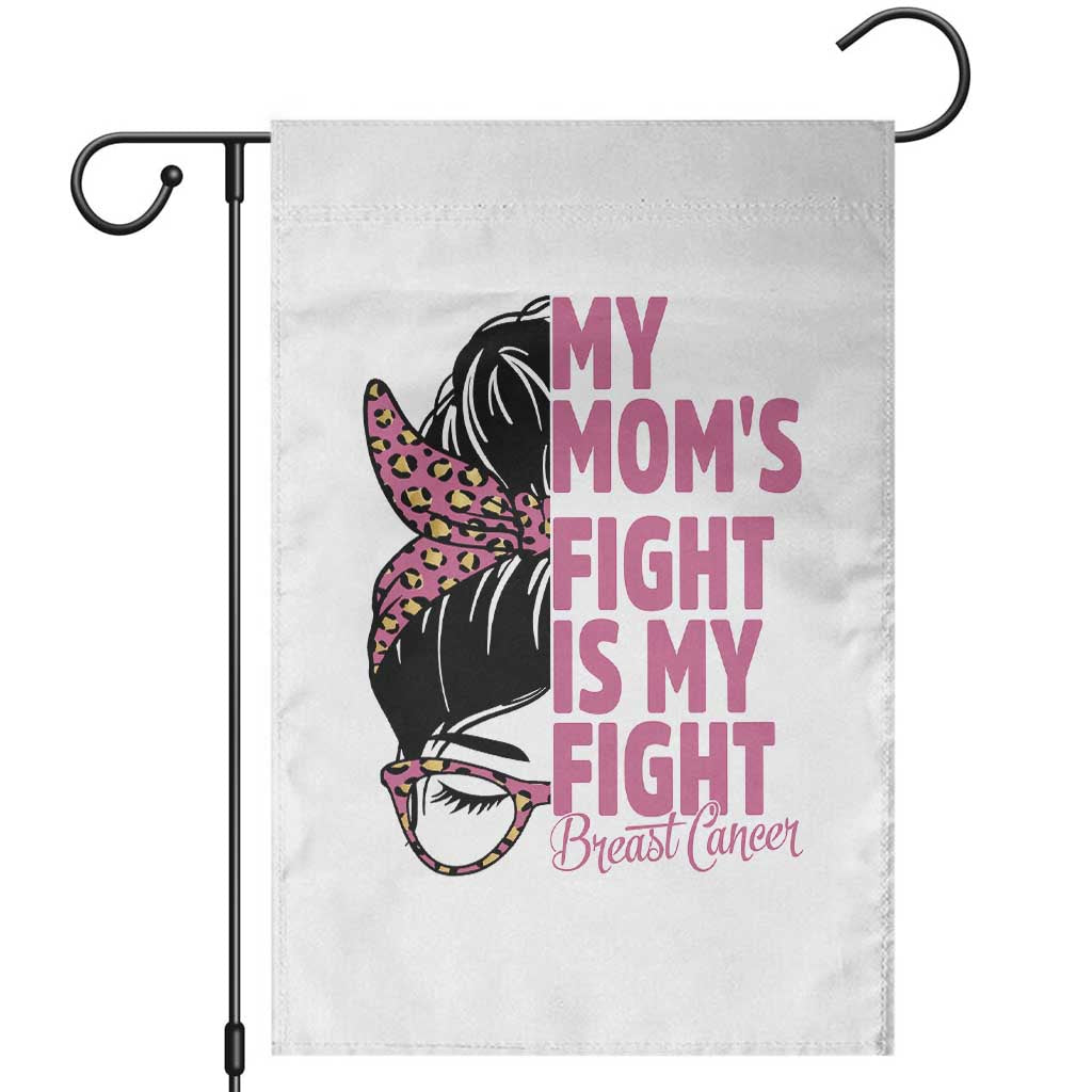Breast Cancer Support Garden Flag My Moms Fight My Fight TS12 White Print Your Wear