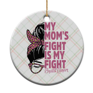 Breast Cancer Support Ceramic Ornament My Moms Fight My Fight TS12 1pc Christmas Plaid Print Your Wear