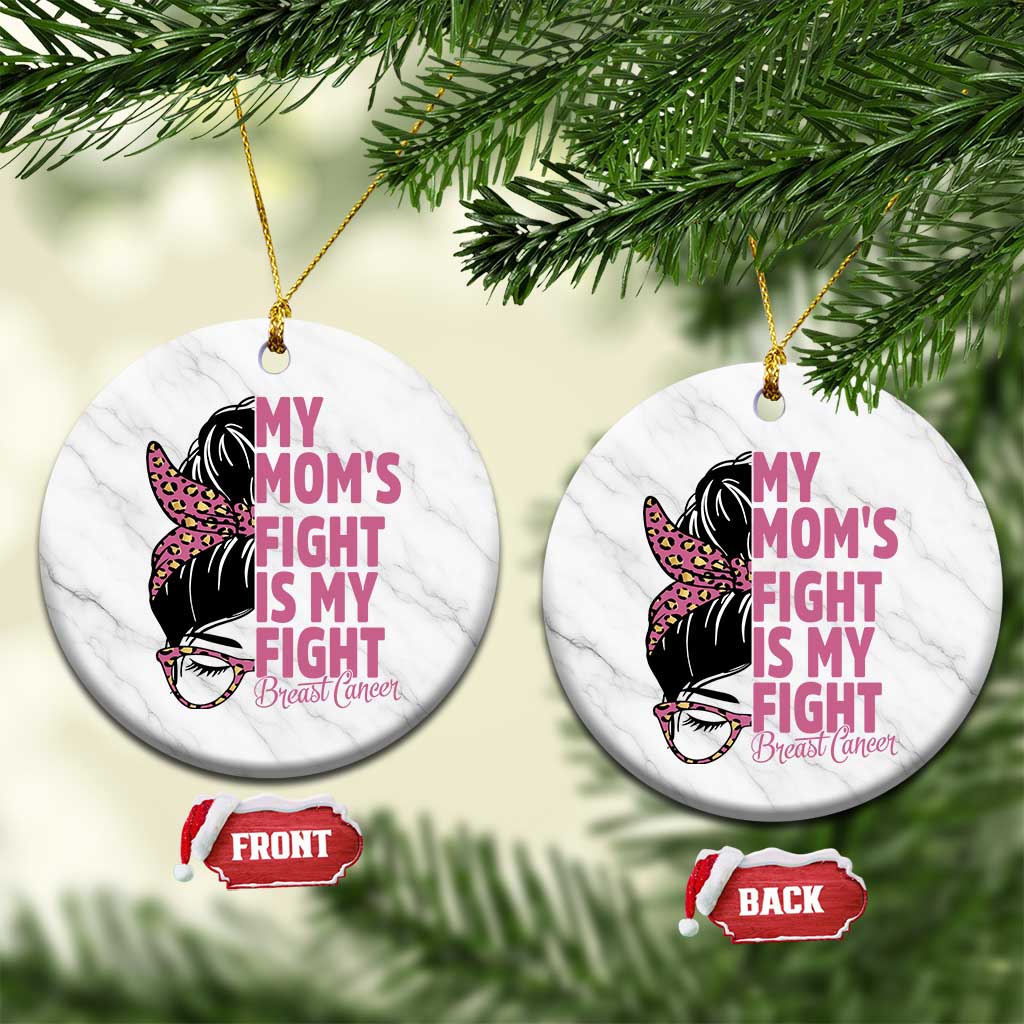 Breast Cancer Support Ceramic Ornament My Moms Fight My Fight TS12 1pc White Marble Print Your Wear