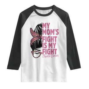 Breast Cancer Support Raglan Shirt My Moms Fight My Fight TS12 White Black Print Your Wear