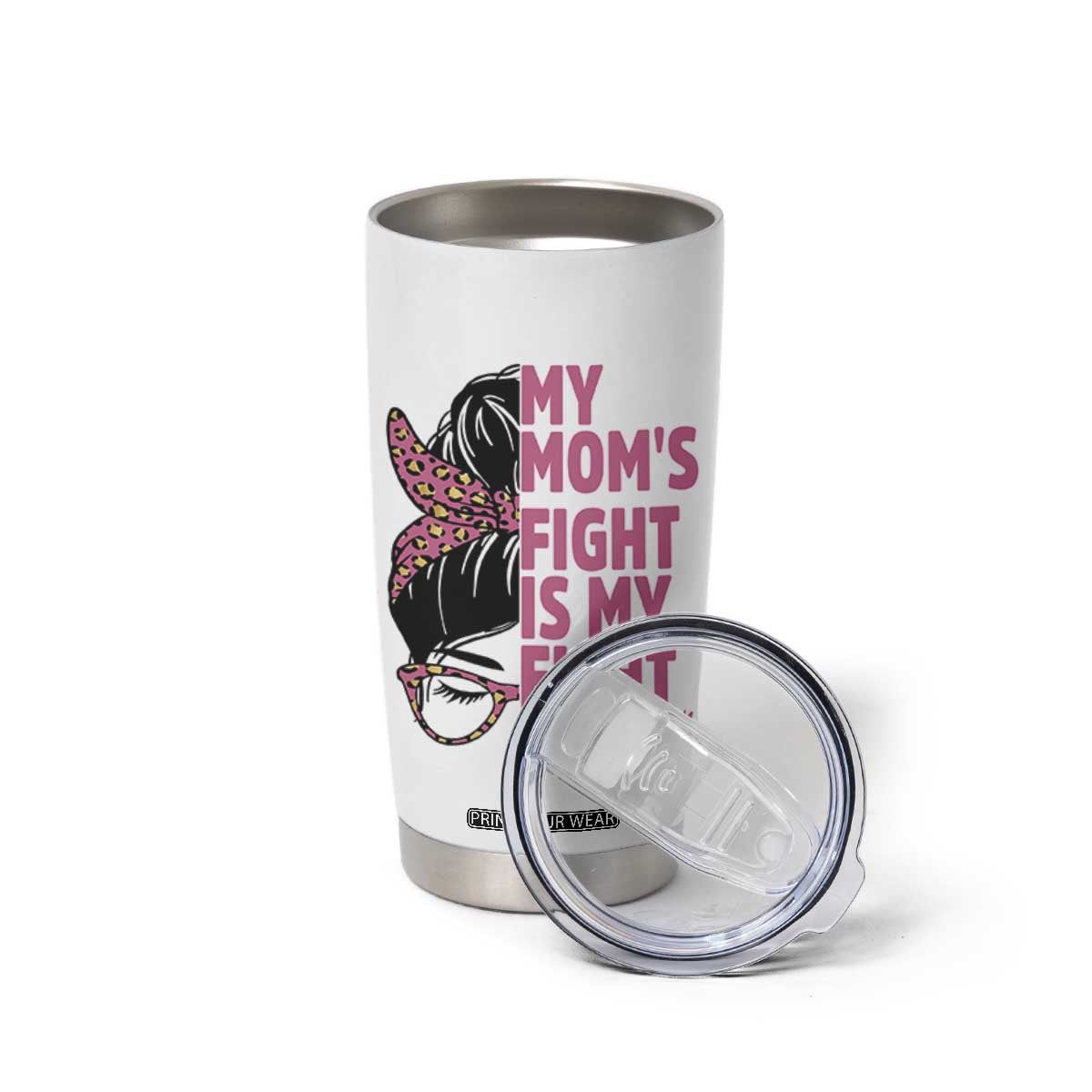 Breast Cancer Support Tumbler Cup My Moms Fight My Fight TS12 Print Your Wear
