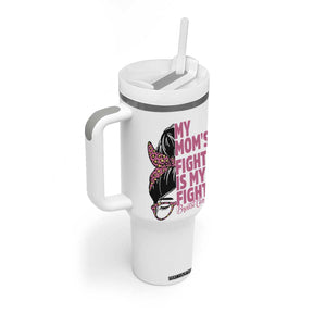 Breast Cancer Support Tumbler With Handle My Moms Fight My Fight TS12 Print Your Wear