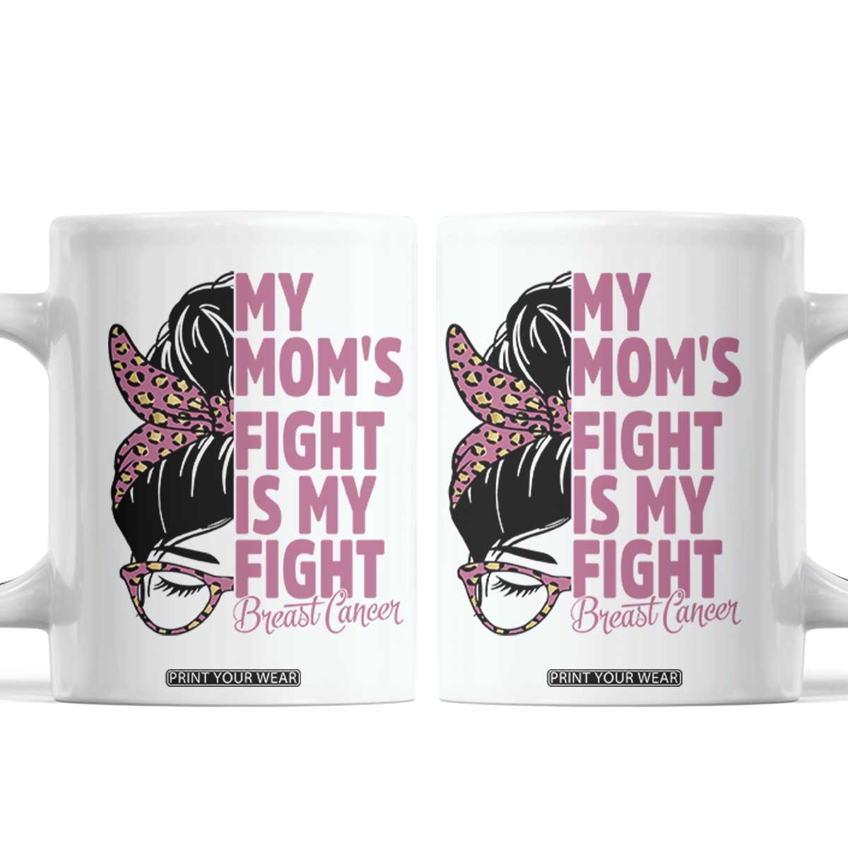 Breast Cancer Support Coffee Mug My Moms Fight My Fight TS12 White Print Your Wear
