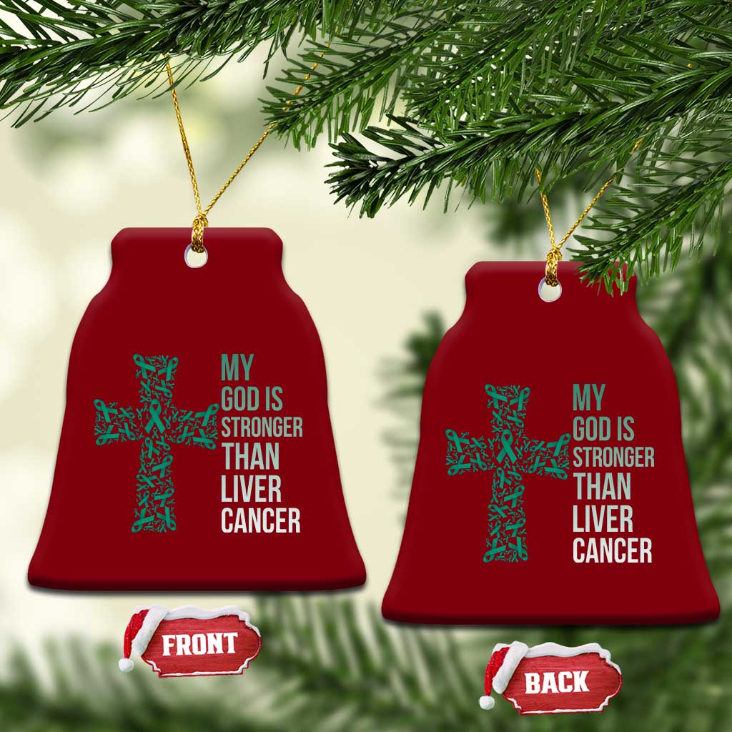 My God Is Stronger Than Liver Cancer Ceramic Ornament Faith Hope Support Gift TS12 Print Your Wear
