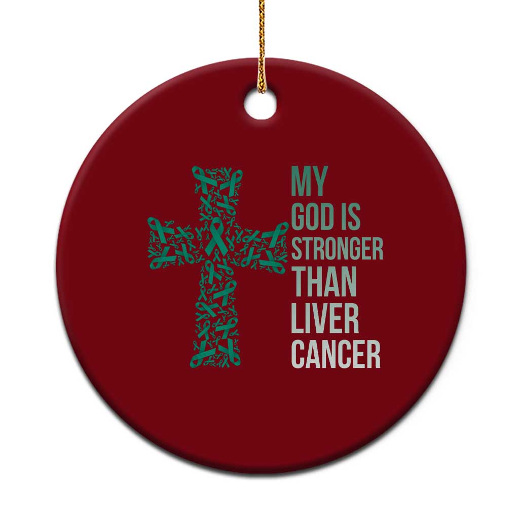 My God Is Stronger Than Liver Cancer Ceramic Ornament Faith Hope Support Gift TS12 1pc Red Print Your Wear