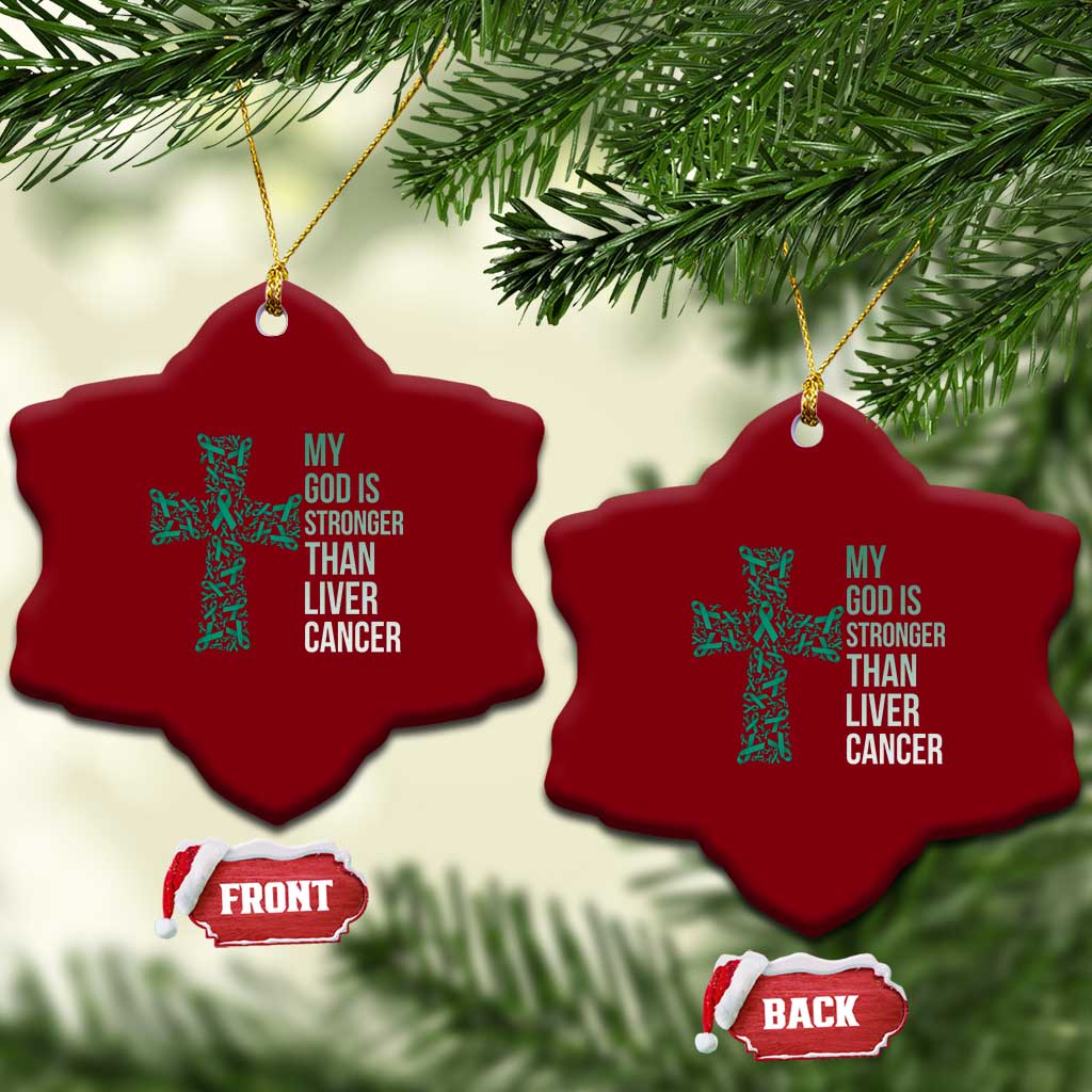 My God Is Stronger Than Liver Cancer Ceramic Ornament Faith Hope Support Gift TS12 Print Your Wear