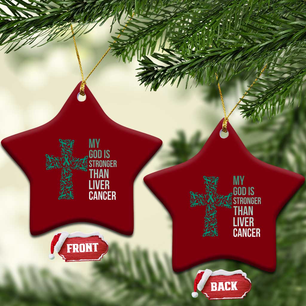 My God Is Stronger Than Liver Cancer Ceramic Ornament Faith Hope Support Gift TS12 Print Your Wear