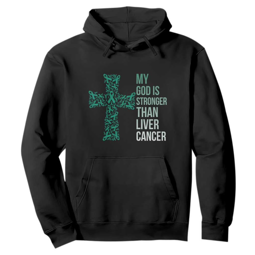 My God Is Stronger Than Liver Cancer Hoodie Faith Hope Support Gift TS12 Black Print Your Wear
