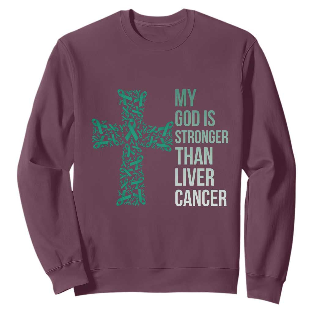 My God Is Stronger Than Liver Cancer Sweatshirt Faith Hope Support Gift TS12 Maroon Print Your Wear