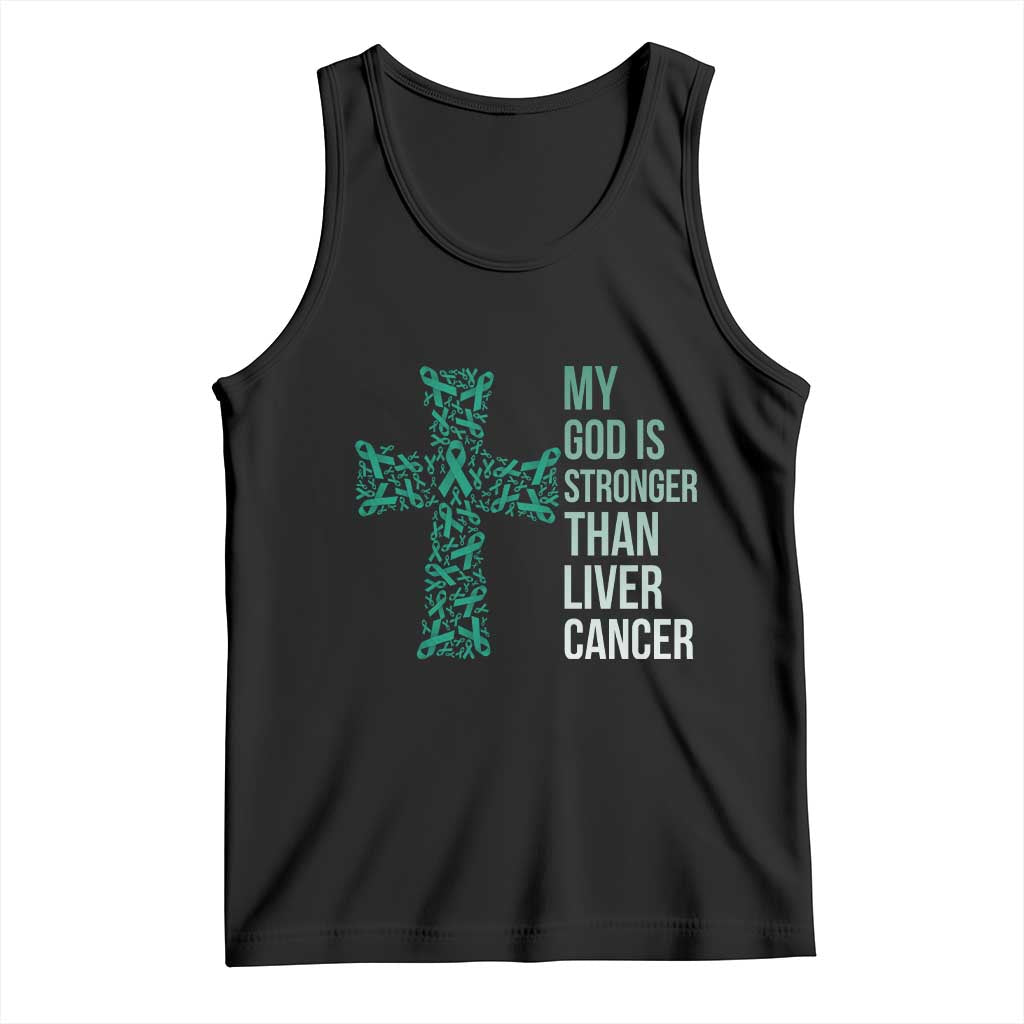 My God Is Stronger Than Liver Cancer Tank Top Faith Hope Support Gift TS12 Black Print Your Wear