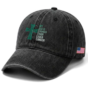 My God Is Stronger Than Liver Cancer Washed Cotton Baseball Cap Faith Hope Support Gift TS12 Print Your Wear