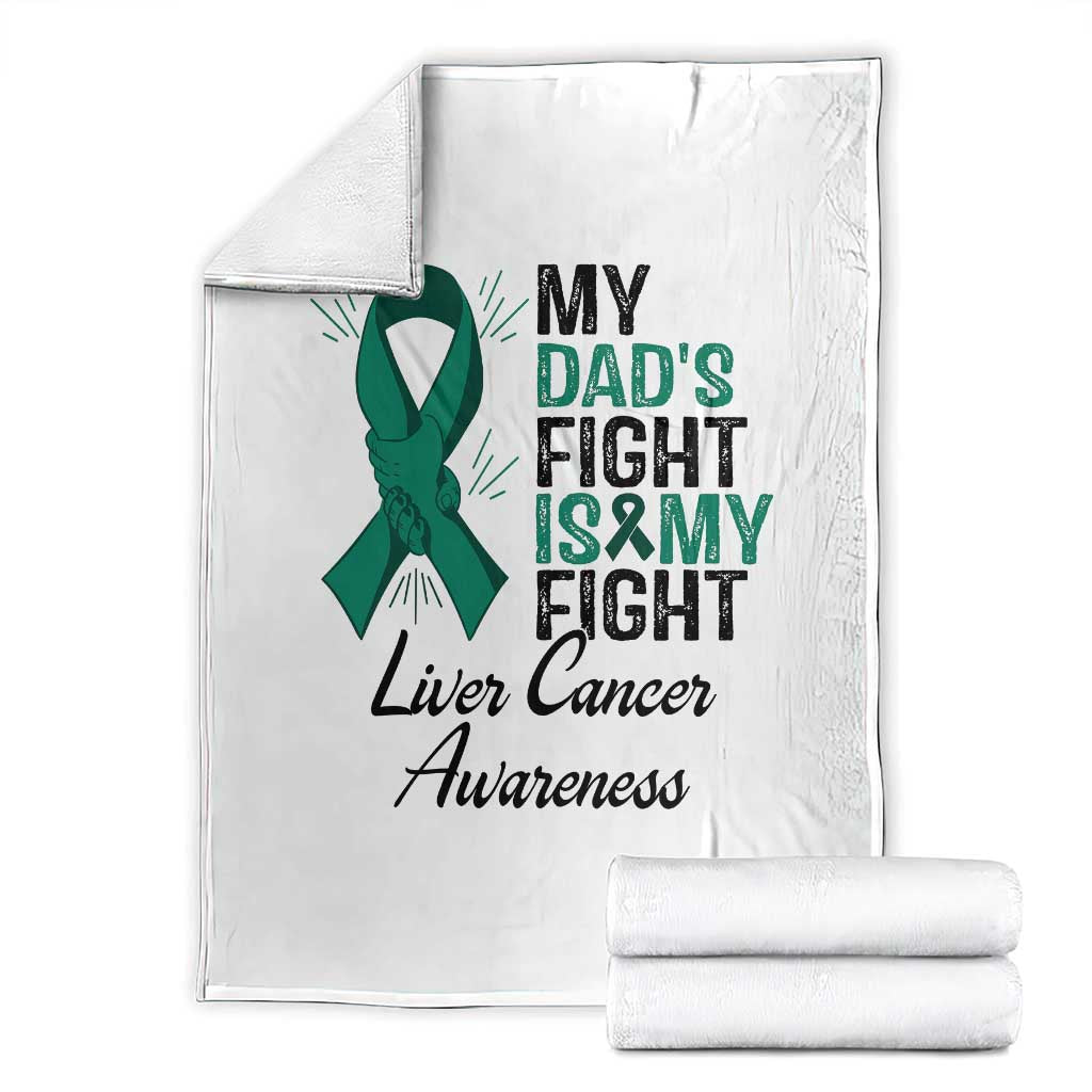 Liver Cancer Support Warrior Gift Throw Blanket My Dad Fight My Fight TS12 White Print Your Wear