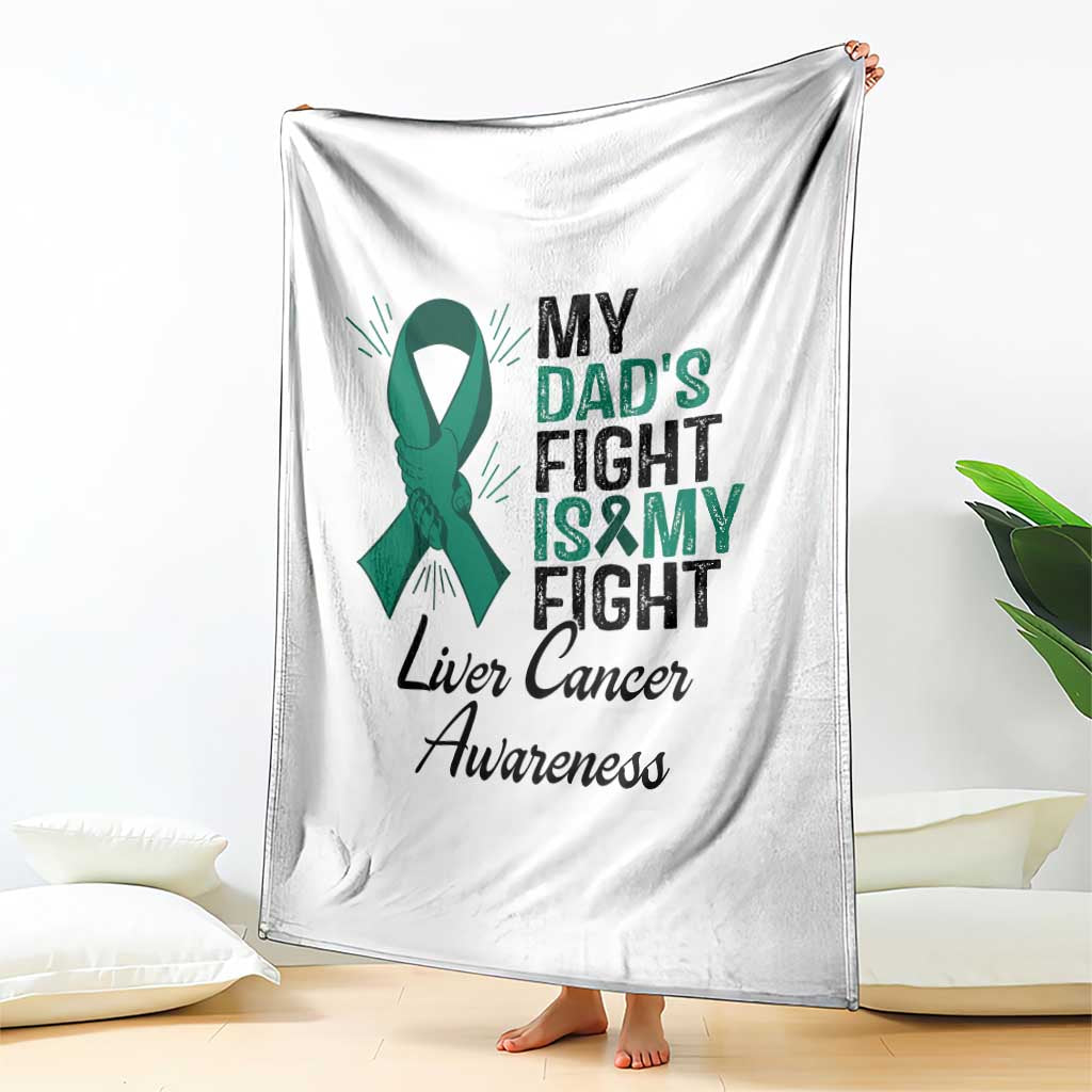 Liver Cancer Support Warrior Gift Throw Blanket My Dad Fight My Fight TS12 Print Your Wear