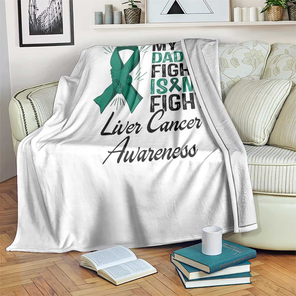 Liver Cancer Support Warrior Gift Throw Blanket My Dad Fight My Fight TS12 Print Your Wear