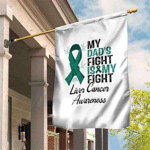 Liver Cancer Support Warrior Gift Garden Flag My Dad Fight My Fight TS12 Print Your Wear