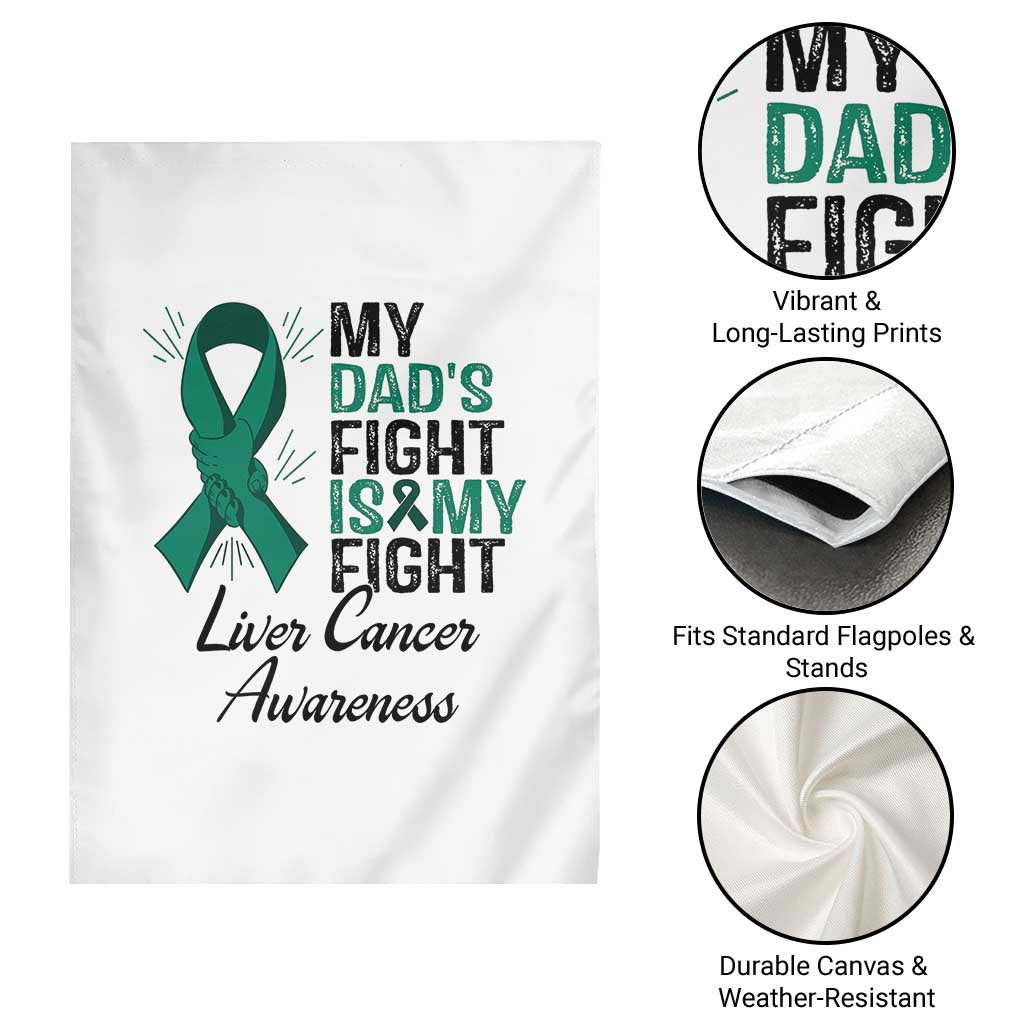 Liver Cancer Support Warrior Gift Garden Flag My Dad Fight My Fight TS12 Print Your Wear