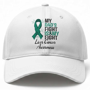 Liver Cancer Support Warrior Gift Baseball Cap My Dad Fight My Fight TS12 Print Your Wear