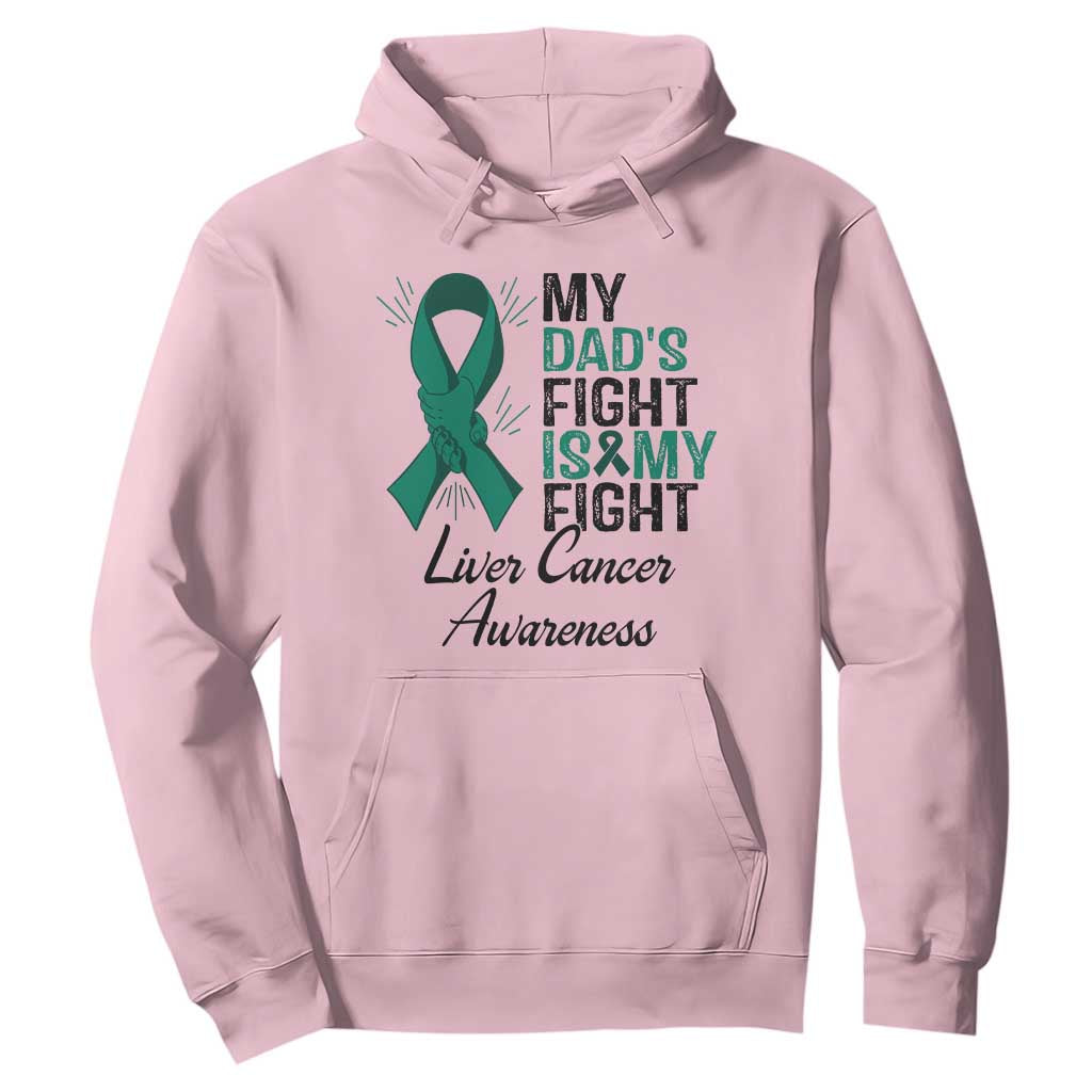 Liver Cancer Support Warrior Gift Hoodie My Dad Fight My Fight TS12 Light Pink Print Your Wear