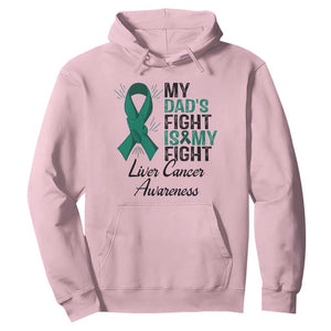 Liver Cancer Support Warrior Gift Hoodie My Dad Fight My Fight TS12 Light Pink Print Your Wear