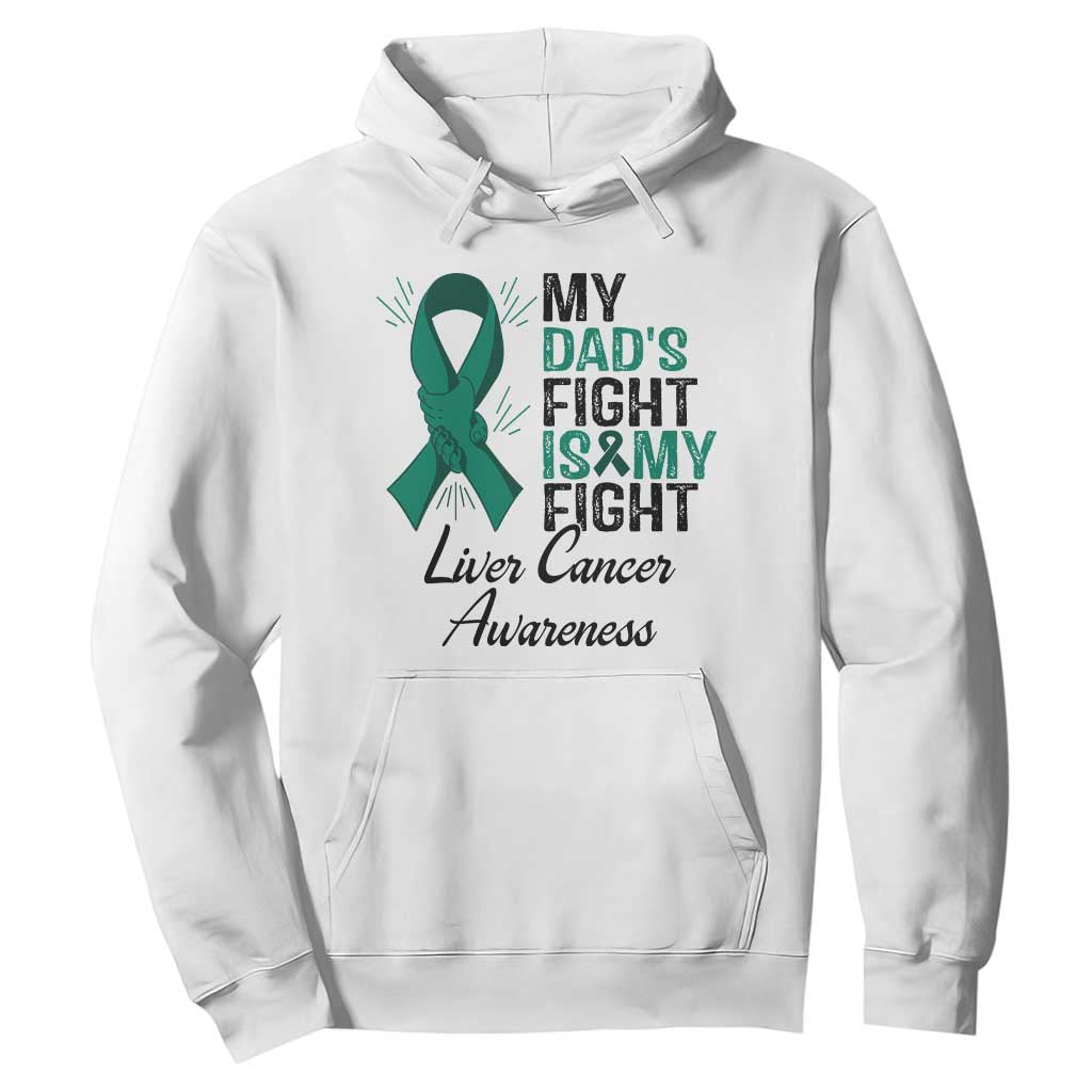 Liver Cancer Support Warrior Gift Hoodie My Dad Fight My Fight TS12 White Print Your Wear