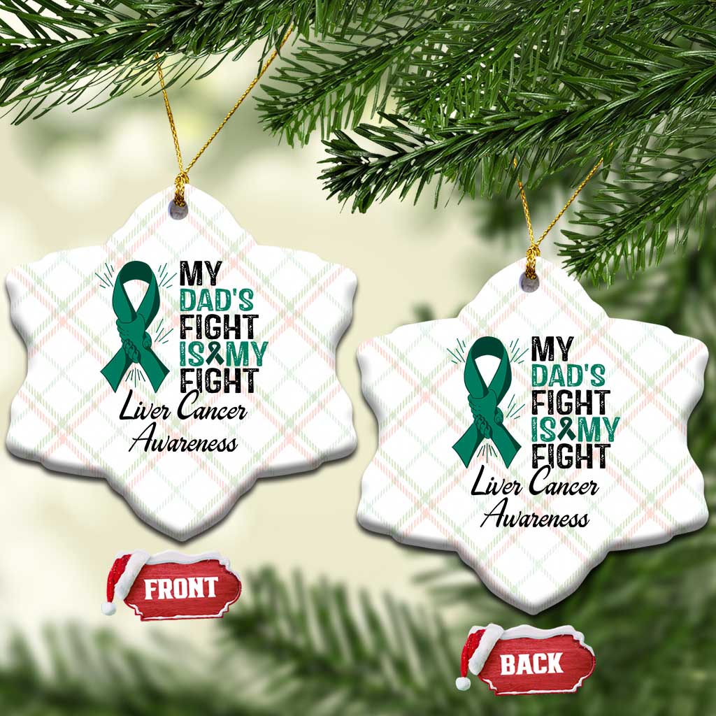 Liver Cancer Support Warrior Gift Ceramic Ornament My Dad Fight My Fight TS12 Print Your Wear