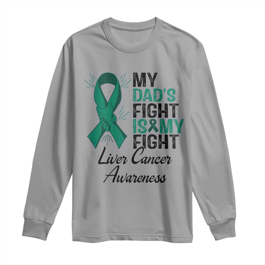 Liver Cancer Support Warrior Gift Long Sleeve Shirt My Dad Fight My Fight TS12 Sport Gray Print Your Wear