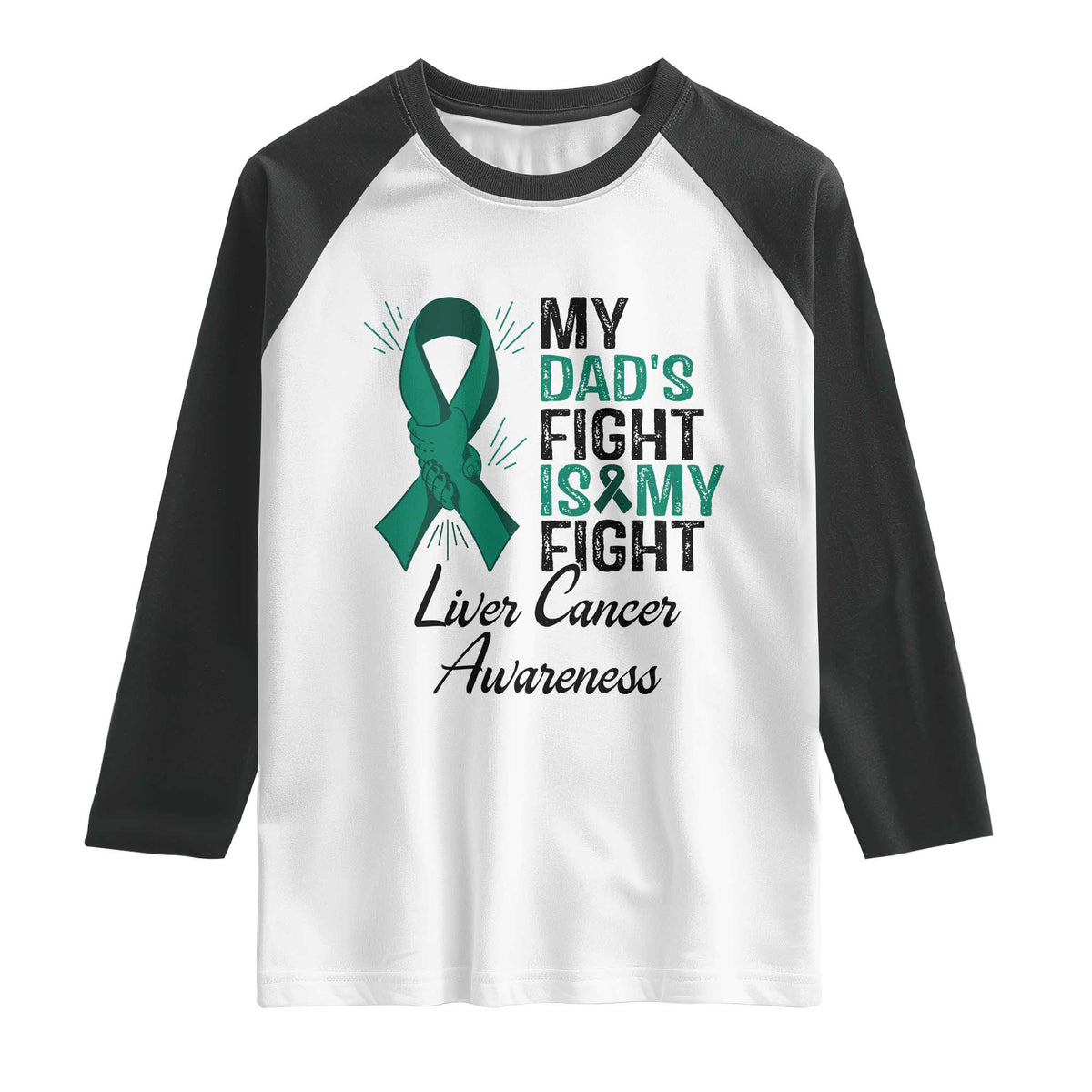 Liver Cancer Support Warrior Gift Raglan Shirt My Dad Fight My Fight TS12 White Black Print Your Wear