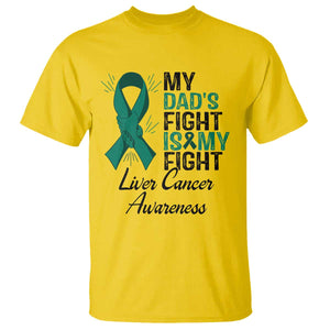 Liver Cancer Support Warrior Gift T Shirt My Dad Fight My Fight TS12 Daisy Print Your Wear