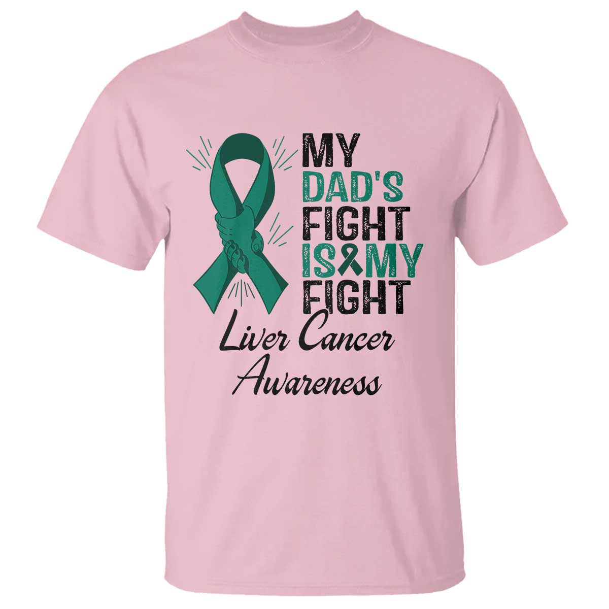 Liver Cancer Support Warrior Gift T Shirt My Dad Fight My Fight TS12 Light Pink Print Your Wear